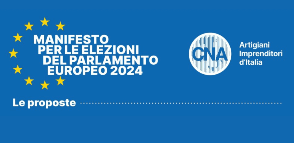 Il Manifesto CNA per le elezioni del Parlamento Europeo 2024